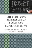 The First-Year Experiences Of Successful Superintendents
