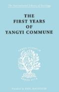 The First Years Of Yangyi Commune