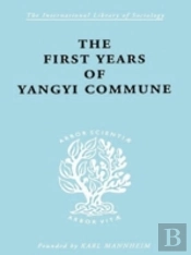 The First Years Of Yangyi Commune
