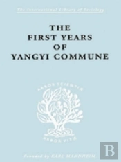 The First Years Of Yangyi Commune