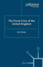 The Fiscal Crisis Of The United Kingdom
