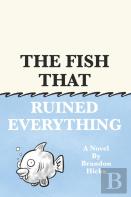 The Fish That Ruined Everything