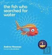 The Fish Who Searched For Water