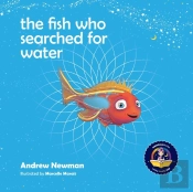 The Fish Who Searched For Water