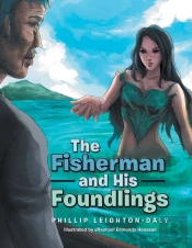The Fisherman And His Foundlings