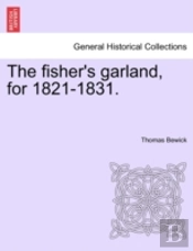 The Fisher'S Garland, For 1821-1831.