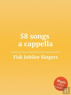 Bertrand.pt - The Fisk Jubilee Singers' 58 Songs A Cap