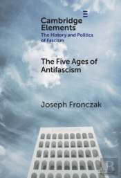 The Five Ages Of Antifascism