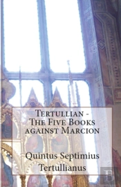 The Five Books Against Marcion