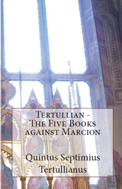 Bertrand.pt - The Five Books Against Marcion