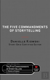 The Five Commandments Of Storytelling
