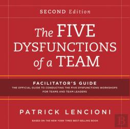 The Five Dysfunctions Of A Team: Facilitator'S Guide Set
