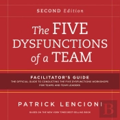 The Five Dysfunctions Of A Team: Facilitator'S Guide Set
