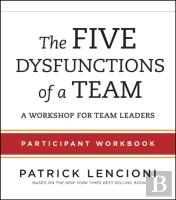The Five Dysfunctions Of A Team