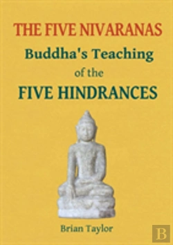 Bertrand.pt - The Five Hindrances: Buddha'S Teaching Of The Five Nivaranas