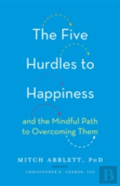 The Five Hurdles To Happiness
