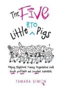 The Five Little Rto Pigs