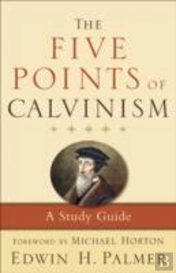 Bertrand.pt - The Five Points Of Calvinism Â€“ A Study Guide