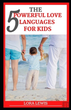 Bertrand.pt - The Five Powerful Love Languages For Kids
