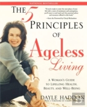 The Five Principles Of Ageless Living