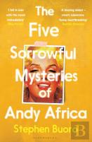 The Five Sorrowful Mysteries Of Andy Africa