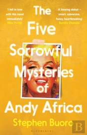 The Five Sorrowful Mysteries Of Andy Africa