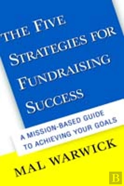 Bertrand.pt - The Five Strategies For Fundraising Success: A Mission-Based Guide To Achieving Your Goals