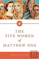 The Five Women Of Mathew One
