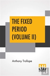 The Fixed Period (Volume Ii)