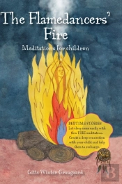 The Flamedancers' Fire: A Fire Meditatio