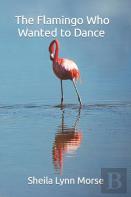 The Flamingo Who Wanted To Dance