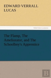 The Flamp, The Ameliorator, And The Schoolboy'S Apprentice