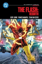 The Flash: Rebirth: Dc Compact Comics Edition