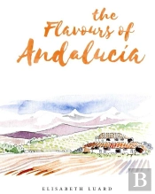 The Flavours Of Andalucia