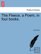 The Fleece, A Poem, In Four Books.