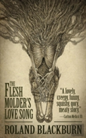 The Flesh Molder'S Love Song