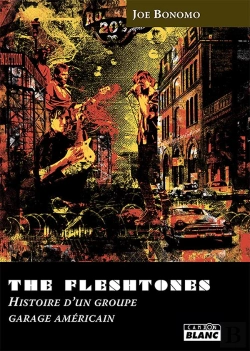 Bertrand.pt - The Fleshtones ; Histoire D'Un Groupe De Garage Américain