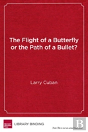 The Flight Of A Butterfly Or The Path Of A Bullet?