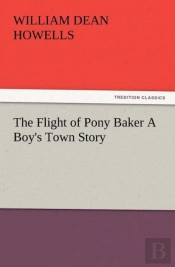 The Flight Of Pony Baker A Boy'S Town Story