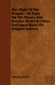 The Flight Of The Dragon - An Essay On T