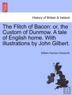 Bertrand.pt - The Flitch Of Bacon: Or, The Custom Of D