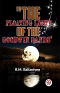 ''The Floating Light Of The Goodwin Sands''