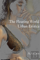 The Floating World - Urban Erotica
