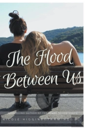 The Flood Between Us