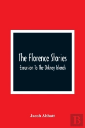 The Florence Stories; Excursion To The Orkney Islands