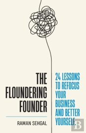 The Floundering Founder: 24 Lessons To R