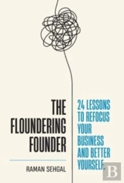 The Floundering Founder: 24 Lessons To R