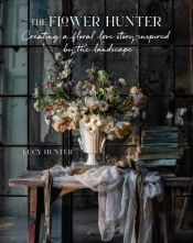 The Flower Hunter: Creating A Floral Love Story Inspired By The Landscape