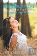 The Flower Lost - The Ruby Jewel Story