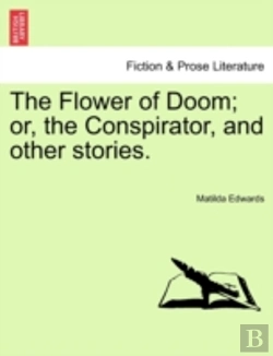 Bertrand.pt - The Flower Of Doom; Or, The Conspirator,
